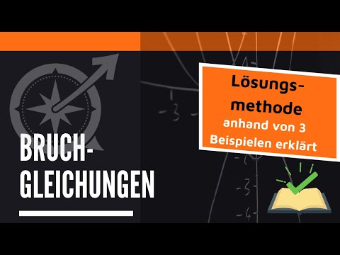 Bruchgleichungen | Lösungsmethode anhand von 3 Beispielen erklärt | LernKompass