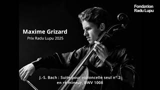 Download lagu Maxime Grizard, Prix Radu Lupu - J-S Bach : Suite pour violoncelle seul n° 2 en ré mineur, BWV 1008 mp3