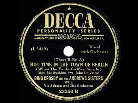 1944 HITS ARCHIVE: There’ll Be A Hot Time In The Town Of Berlin - Bing Crosby-Andrews Sis. (#1 hit)