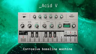 Video thumbnail for Acid V | Corrosive Bassline Machine | ARTURIA by Arturia
