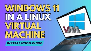 Download the video "Windows 11 in a LINUX Virtual Machine. Full INSTALLATION Guide. Best integration into LINUX."