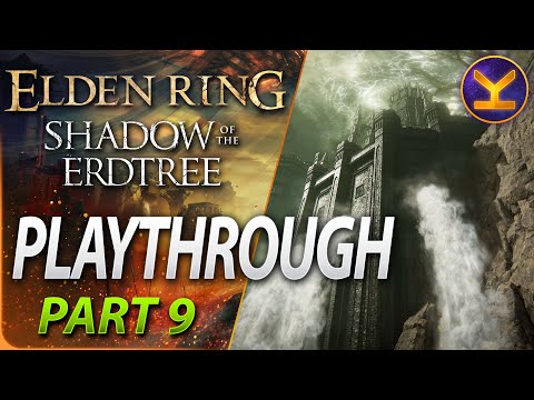 Elden Ring - DLC First Playthrough - Part 9 - Shadow of the Erdtree No Commentary Gameplay