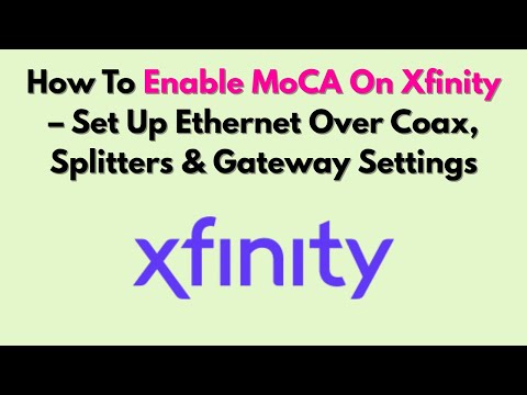 How To Enable MoCA On Xfinity – Set Up Ethernet Over Coax, Splitters & Gateway Settings