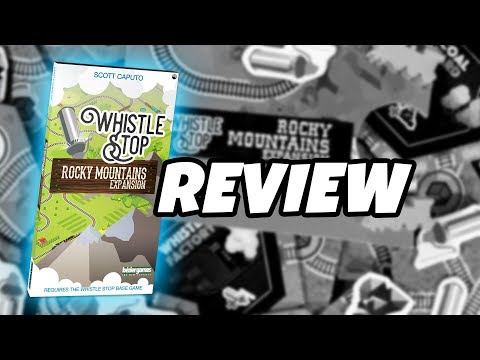 Review | WHISTLE STOP: ROCKY MOUNTAINS EXPANSION |  Bézier Games