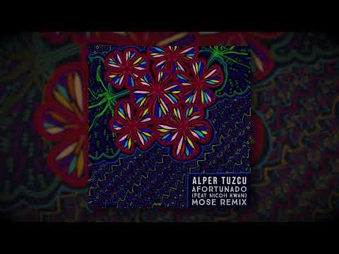 Alper Tuzcu - Afortunado ft. Nicoh Kwan (Mose Remix)