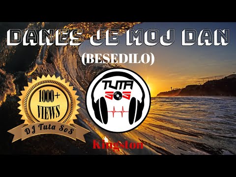 Kingston - Danes Je Moj Dan (Besedilo/Karaoke)(Lyrics by DJ Tuta SoS)