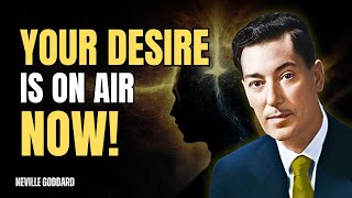 Your Desire Is Broadcasting Right Now - Here’s How to Tune In - Neville Goddard Motivation