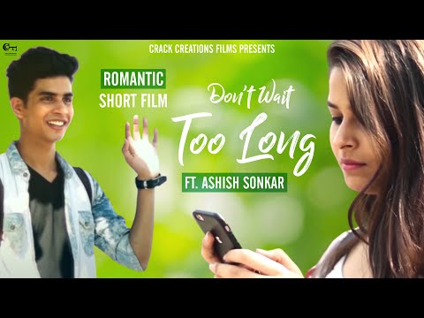 Ashish Sonkar Don’t Wait Too Long 