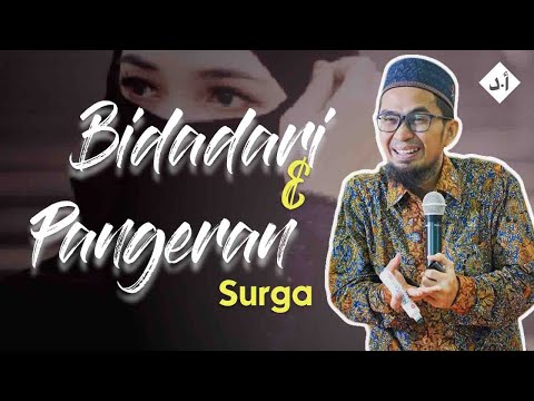 Pangeran dan Bidadari Surga Untuk Para Ahli Surga - Ustad Adi Hidayat