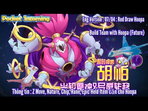 (Việt/Eng) 07/04 Red Draw Hoopa (Thông tin Z Move) - Build Team xung quanh Hoopa - Pocket Incoming