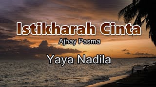 Download lagu Istikharah Cinta - Yaya Nadila (Lirik Lagu) ~ Bertasbih aku mengagungkan namamu Tuhan mp3 Download lagu Istikharah Cinta - Yaya Nadila (Lirik Lagu) ~ Bertasbih aku mengagungkan namamu Tuhan mp3