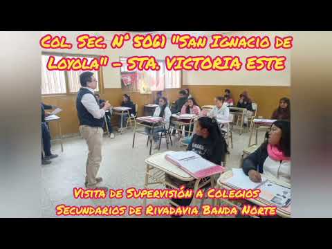 Visita de Supervisión a Colegios Sec. de Rivadavia Banda Norte (5231-5183-5061-5153-5182)