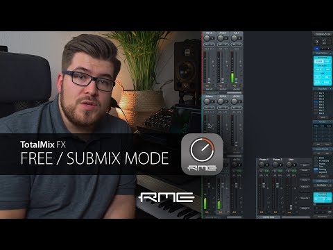 TotalMix FX for Beginners - Free vs. Submix Mode