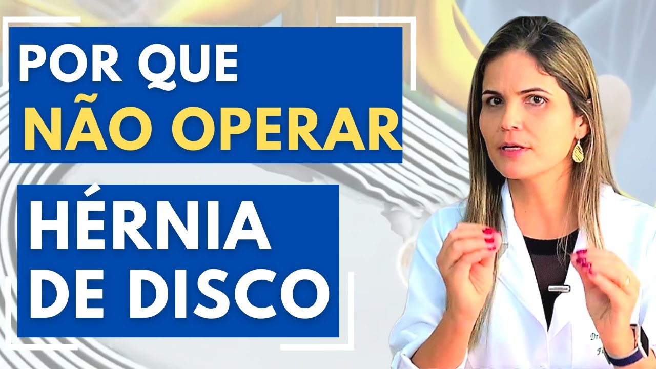 HÉRNIA DE DISCO: 3 Razões para não operar