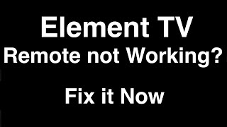 Element Remote Control not Working  -  Fix it Now