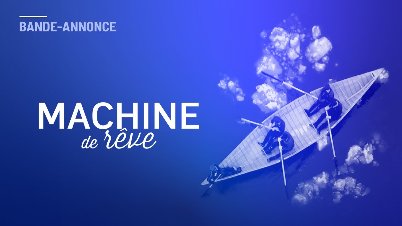 MACHINE DE RÊVE de Bruno Boulianne | BANDE-ANNONCE