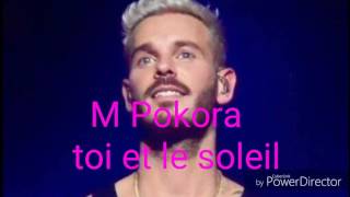 M pokora toi et le soleil/parole