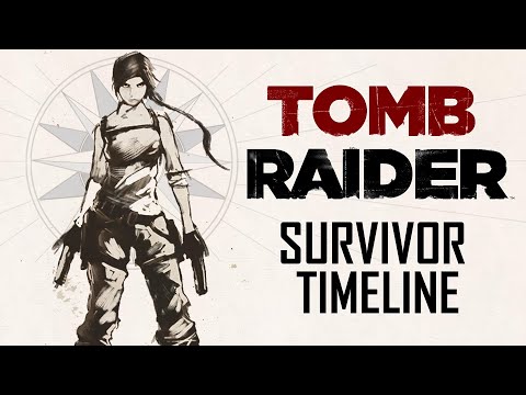 TOMB RAIDER Survivor Timeline | Past and Future