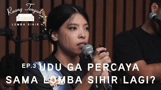 Download lagu UDU GAK PERCAYA LOMBA SIHIR LAGI? | Ruang Tengah Lomba Sihir (Ep.3) mp3