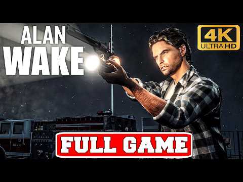 ALAN WAKE Gameplay Walkthrough FULL GAME No Commentary (PC 4K 60FPS Longplay)