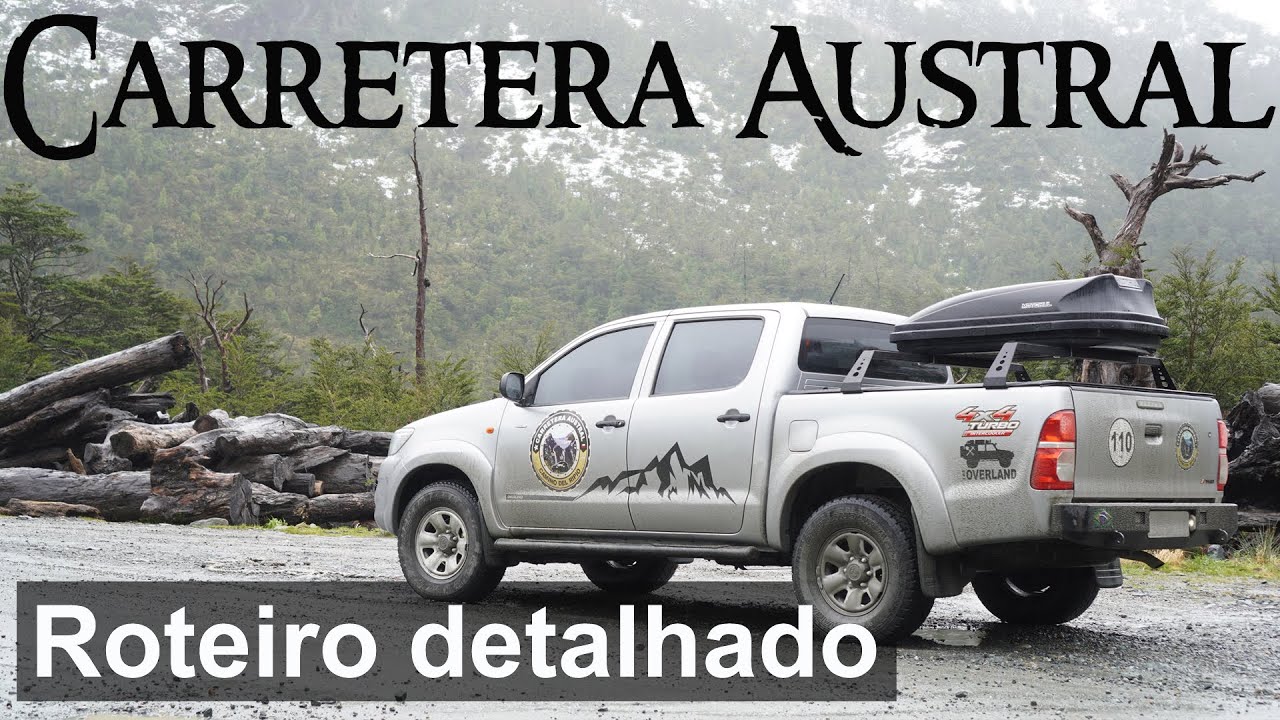 Carretera Austral de Carro - Roteiro Detalhado