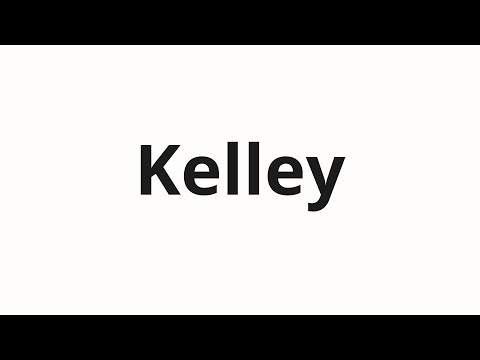 How to pronounce Kelley