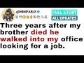 Three Years After My Brother Died He Walked Into My Office Looking For A Job FULL STORY