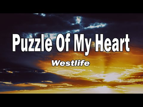 Westlife - Puzzle Of My Heart (Lyrics)