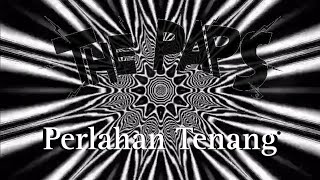 Download lagu The Paps - Perlahan Tenang (visual vidios) mp3
