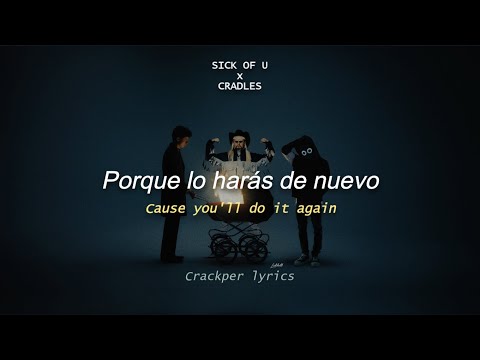💿Sub Urban x BoyWithUke x Oliver Tree✨ - Cradles x Sick of U (english + sub español #lyrics)