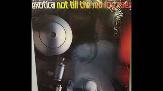 exotica - not till the red fog rises - club mix