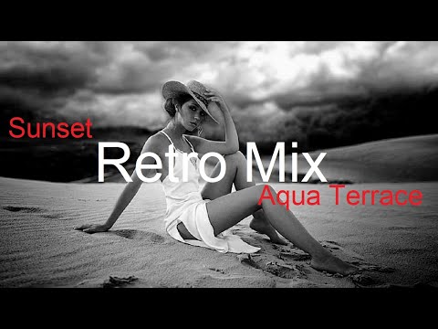 RETRO MIX Best Deep House Vocal & Nu Disco SUNSET From AQUA Terrace
