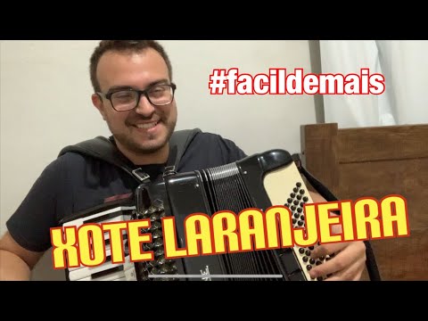 Xote Laranjeira - Muito fácil na sanfona
