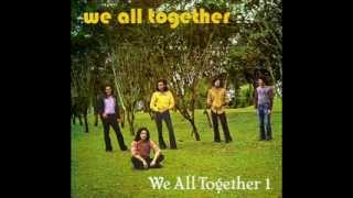 We All Together - Some people never know