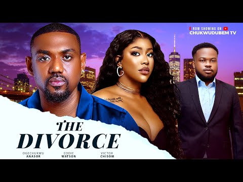 THE DIVORCE - Nigerian Movies 2025 Latest Full Movies