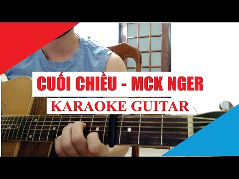[Karaoke Guitar] Cuối Chiều - MCK Nger/Ngơ ( Original Hải Sâm) | Acoustic Beat