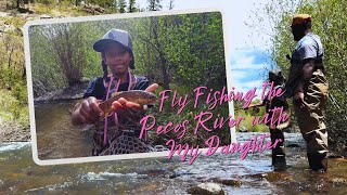 Fly Fishing the Pecos River with My Daughter – She Nailed It! #pecos