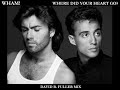 Wham Where Did Your Heart Go David R Fuller Mix