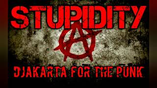 Download lagu STUPIDITY - JAKARTA FOR THE PUNK mp3
