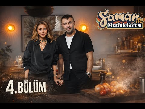 Samar ile Mutfak Kafası Bölüm 4 - Erkan Avcı