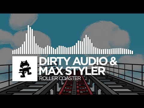 Dirty Audio & Max Styler - Roller Coaster [Monstercat Release]