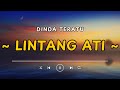 DINDA TERATU LINTANG ATI LIRIK LAGU