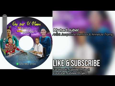 Jacqueline Mentoor & Annelize Tromp - My hart Jubel