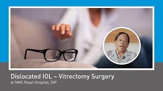 Management Of Dislocated IOL- Glue Fixation at NMC Royal Hospital, DIP