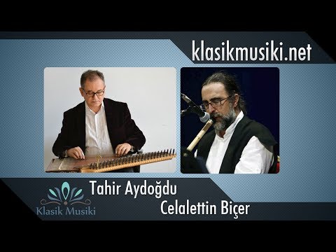 Tahir Aydoğdu & Celalettin Biçer Müşterek Dilkeşhaveran Taksim