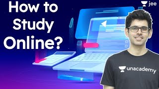 How To Study Online | Online Coaching | Live Learning | Unacademy JEE | Namo Kaul