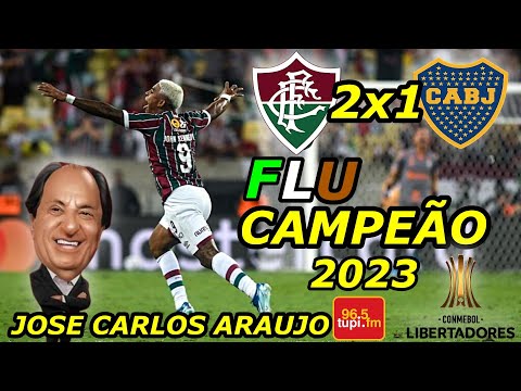Fluminense 2 x 1 Boca Juniors JOSÉ CARLOS ARAUJO Final Libertadores 2023