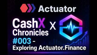 CashX Chronicles: Actuator Panel | Exploring Actuator with C3works, SupaMechaBoxy and Chrispyman