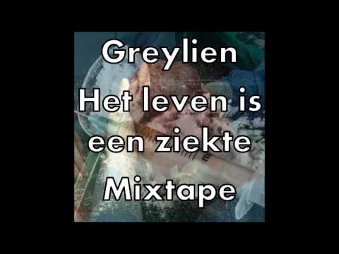04. Greylien - Pillen drank drugs en feest (Het leven is een ziekte Mixtape)