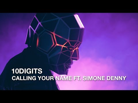 10Digits | Calling Your Name ft. Simone Denny | First Play Live